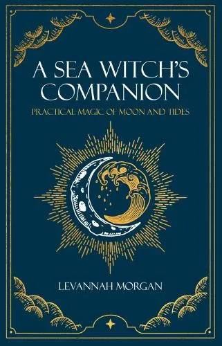 Levannah Morgan Sea Witch's Companion