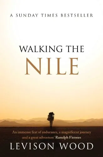 Levison Wood Walking the Nile