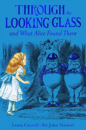 Lewis Carroll Through the Looking-Glass