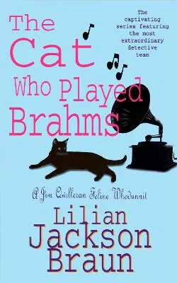 Lilian Jackson Braun The Cat Who Played Brahms (The Cat Who… Mysteries, Book 5)