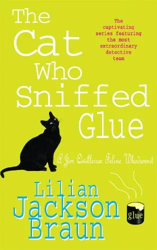 Lilian Jackson Braun The Cat Who Sniffed Glue (The Cat Who… Mysteries, Book 8)