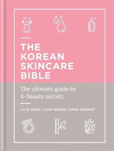 Lilin Yang The Korean Skincare Bible