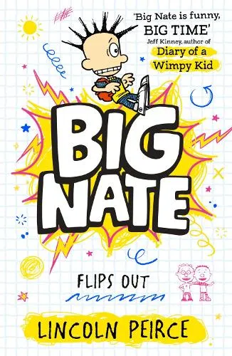 Lincoln Peirce Big Nate Flips Out