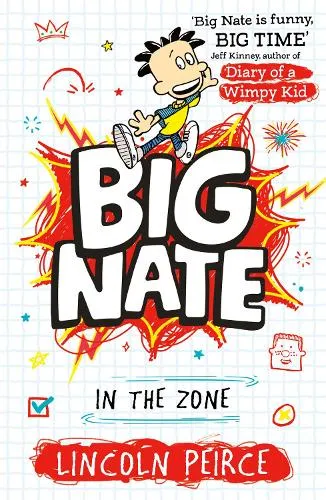 Lincoln Peirce Big Nate in the Zone