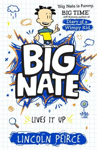 Lincoln Peirce Big Nate Lives It Up