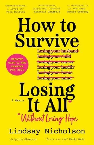 Lindsay Nicholson How to Survive Losing It All*