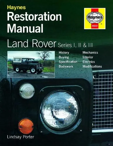 Lindsay Porter Land Rover Series I, II & Iii Restoration Manual