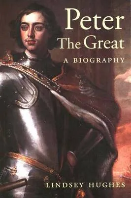 Lindsey Hughes Peter the Great