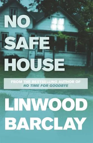 Linwood Barclay No Safe House