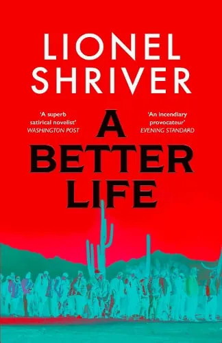 Lionel Shriver A Better Life