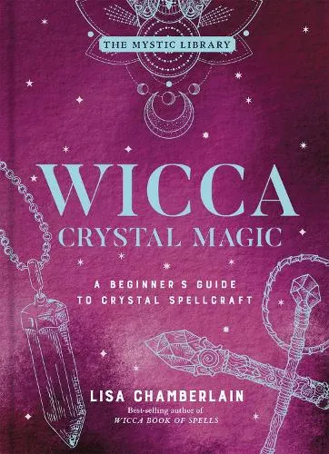 Lisa Chamberlain Wicca Crystal Magic