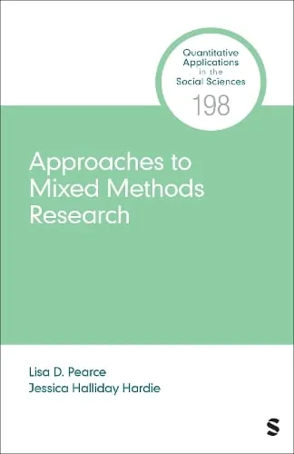 Lisa D. Pearce Approaches to Mixed Methods Research