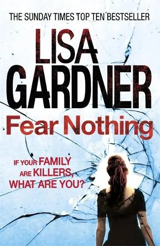 Lisa Gardner Fear Nothing (Detective D.D. Warren 7)