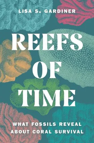 Lisa S. Gardiner Reefs of Time