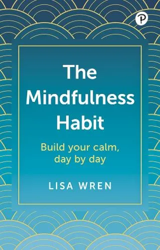 Lisa Wren The Mindfulness Habit