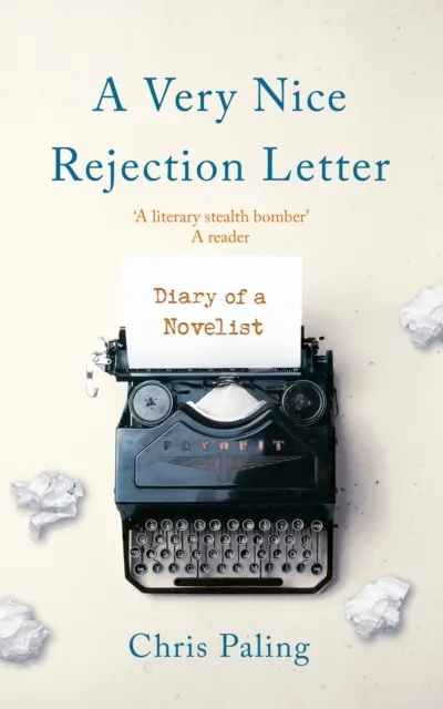 Little, Brown Book Group A Very Nice Rejection Letter : Diary Of A Novelist