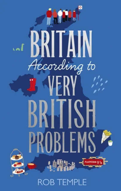 Little, Brown Book Group Britain According To Very British Problems : The Book From Britain'S Favourite Humour Brand