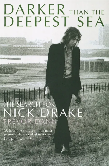 Little, Brown Book Group Darker Than The Deepest Sea : The Search For Nick Drake