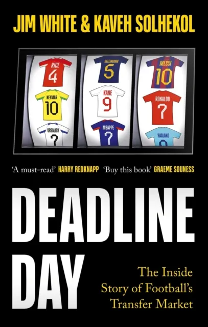 Little, Brown Book Group Deadline Day : The Inside Story Of Football’s Transfer Market