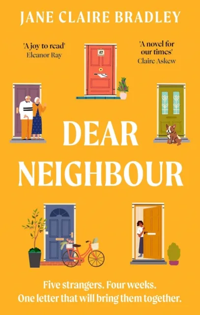 Little, Brown Book Group Dear Neighbour : A Moving, Inspirational Novel About Community, Family And The True Meaning Of Home