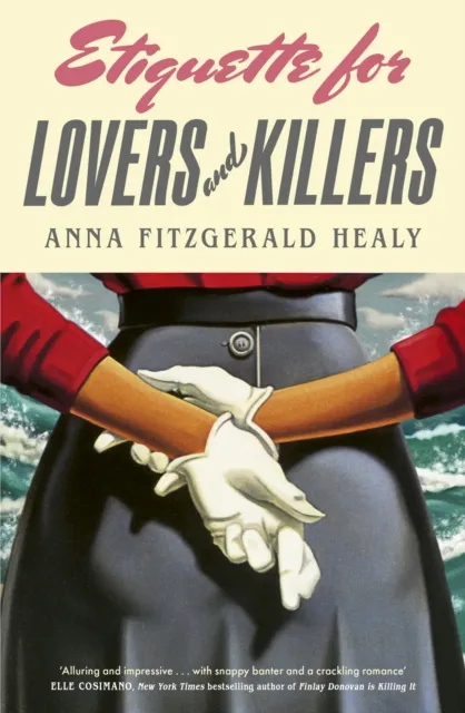 Little, Brown Book Group Etiquette For Lovers And Killers : 'Utterly Delightful And Crackling With Wit, I Could Not Put This Down!' (Kristen Perrin)