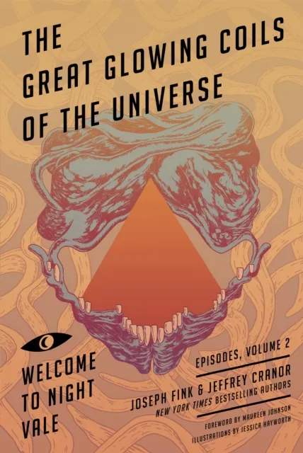 Little, Brown Book Group Great Glowing Coils Of The Universe: Welcome To Night Vale Episodes, Volume 2