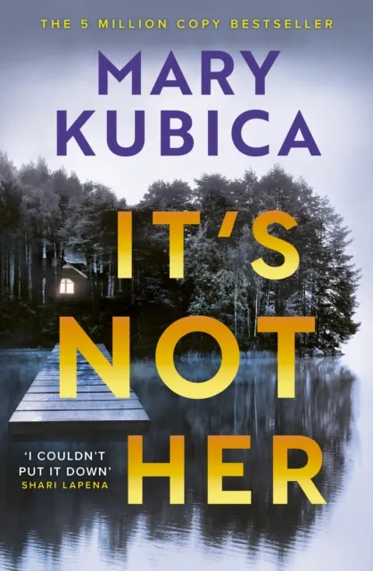 Little, Brown Book Group It'S Not Her : The Twisty Thriller From The selling Author Of Local Woman Missing