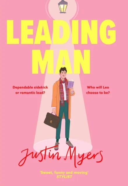 Little, Brown Book Group Leading Man : A Hilarious And Relatable Coming-Of-Age Story From Justin Myers, King Of The Thoroughly Modern Comedy