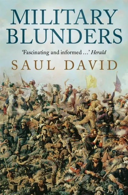 Saul David Military Blunders