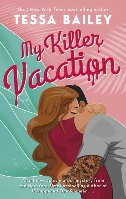 Tessa Bailey My Killer Vacation