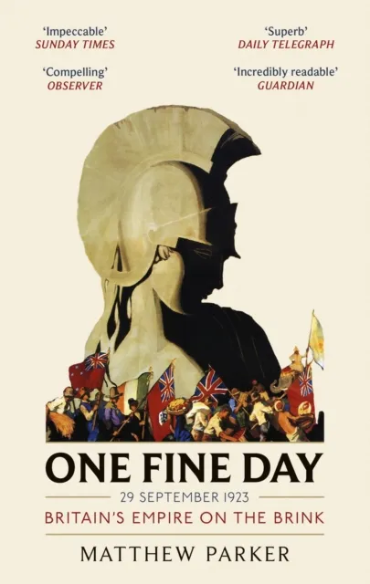 Little, Brown Book Group One Fine Day : Britain'S Empire On The Brink