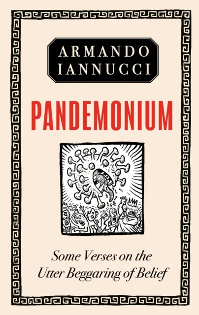 Little, Brown Book Group Pandemonium : Some Verses On The Utter Beggaring Of Belief