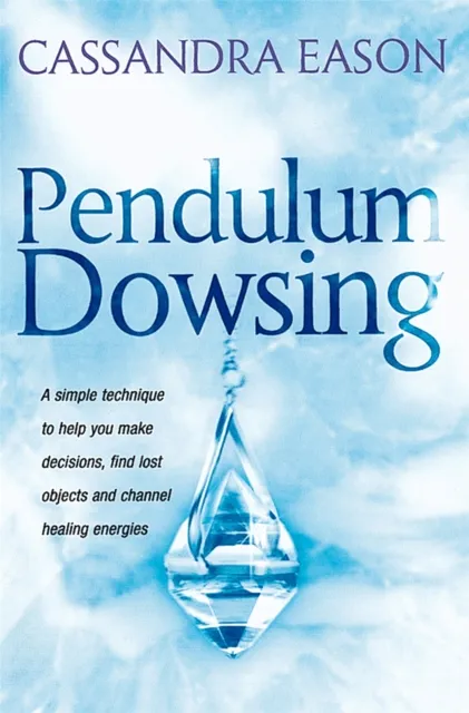 Cassandra Eason Pendulum Dowsing Paperback Book Multicolor