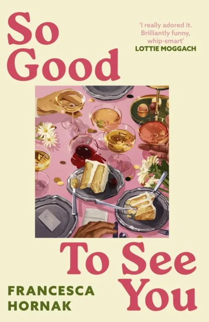 Francesca Hornak So Good to See You : A funny & moving novel you won't be able to Multicolor