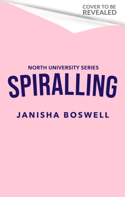 Little, Brown Book Group Spiralling : The Addictive Friends-To-Lovers College Romance With A Hockey Goalie X Art Student, Perfect For Fans Of Icebreaker And The Deal.