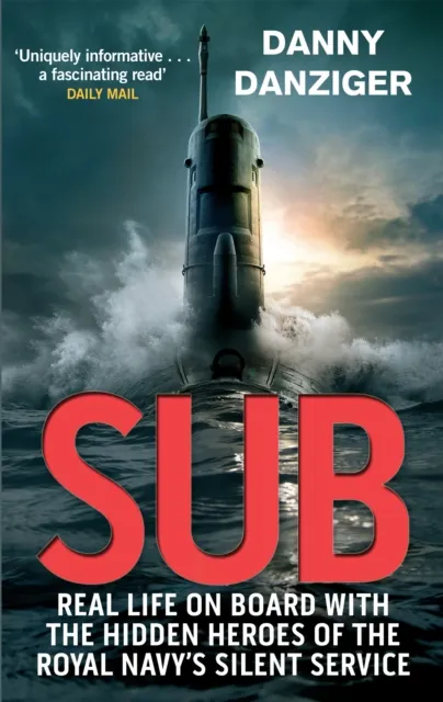 Little, Brown Book Group Sub : Real Life On Board With The Hidden Heroes Of The Royal Navy'S Silent Service