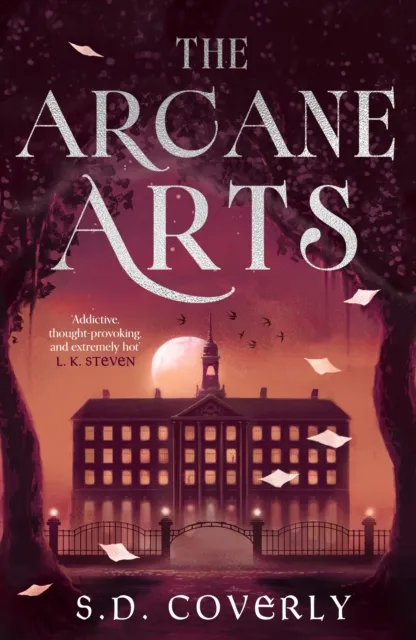 Little, Brown Book Group The Arcane Arts : A Thrilling Dark Academia Romance Of Magic And Forbidden Love