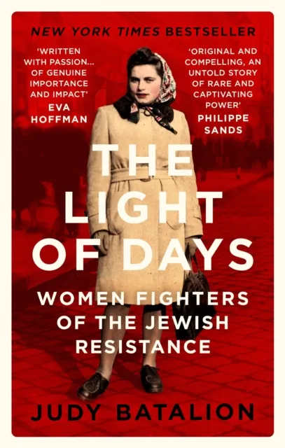 Little, Brown Book Group The Light Of Days : Women Fighters Of The Jewish Resistance – A York Times seller