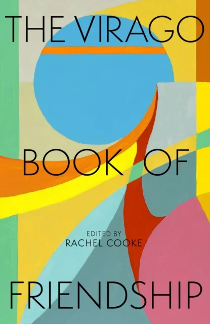 Little, Brown Book Group The Virago Book Of Friendship