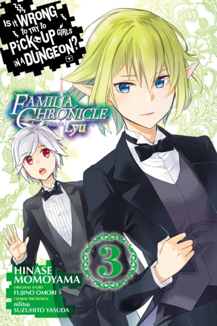 Little, Brown & Company Is It Wrong To Try To Pick Up Girls In A Dungeon? Familia Chronicle Episode Lyu, Vol. 3 (Manga)