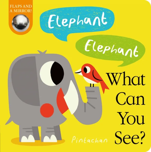 Amelia Hepworth Elephant! Elephant! What Can You See?