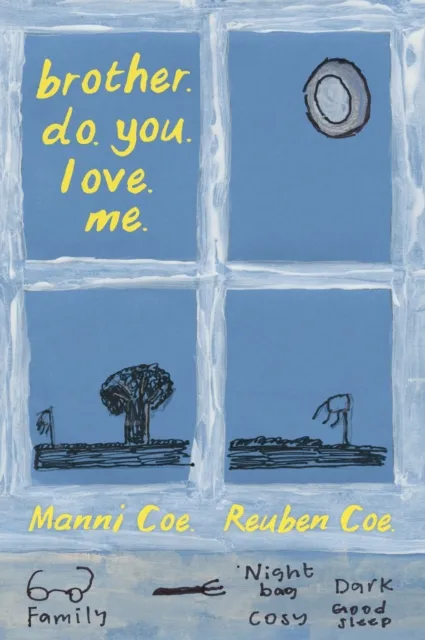 Little Toller Books Brother. Do. You. Love. Me.