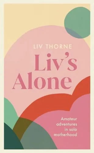 Liv Thorne Liv's Alone