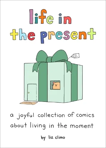 Liz Climo Life in the Present