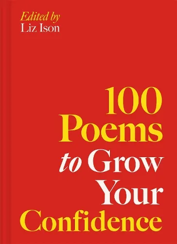 Liz Ison 100 Poems to Grow Your Confidence Volume 5