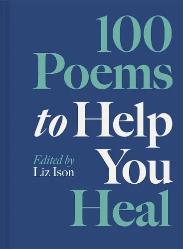 Liz Ison 100 Poems to Help You Heal Volume 3