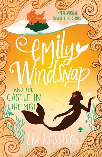 Liz Kessler Emily Windsnap and the Castle in the Mist