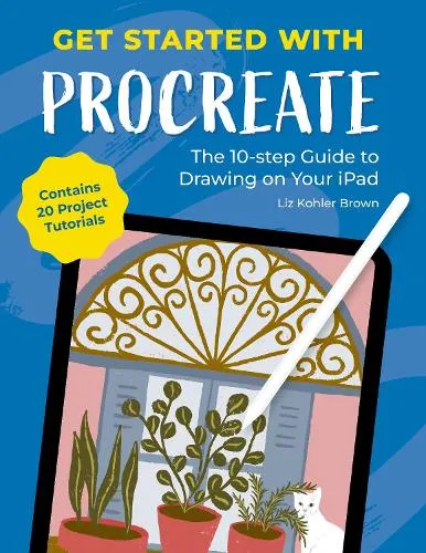 Liz Kohler Brown Get Started with Procreate