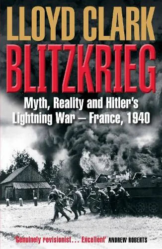 Lloyd Clark Blitzkrieg