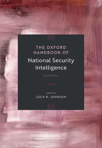 Loch K. Johnson The Oxford Handbook of National Security Intelligence